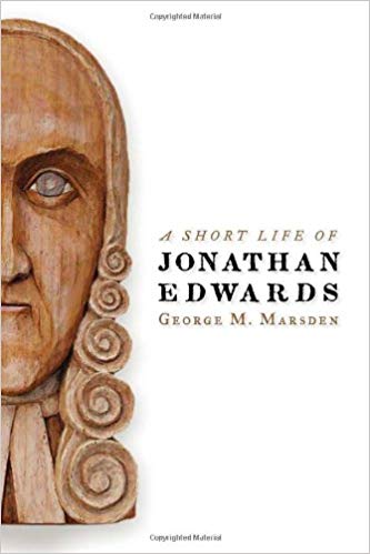 Marsden A Short Life of Jonathan Edwards.jpg